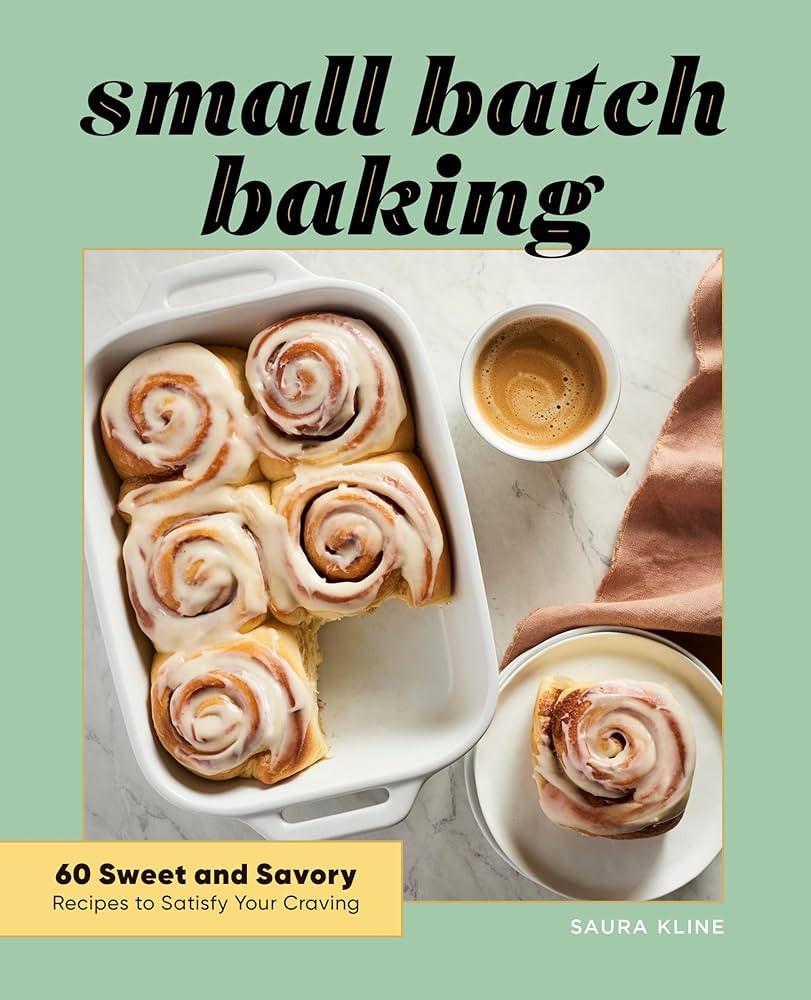 Small Batch Baking: 60 Sweet and Savory Recipes to Satisfy Your Craving | Amazon (US)