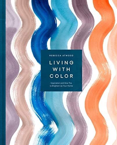 Living with Color: Inspiration and How-Tos to Brighten Up Your Home | Amazon (US)