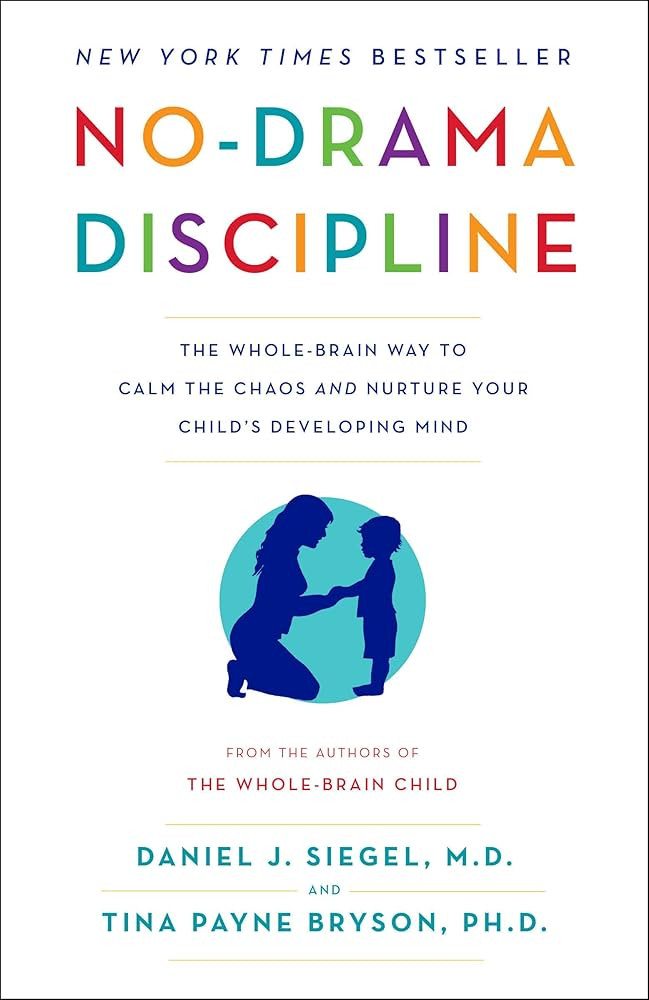 No-Drama Discipline: The Whole-Brain Way to Calm the Chaos and Nurture Your Child's Developing Mi... | Amazon (US)