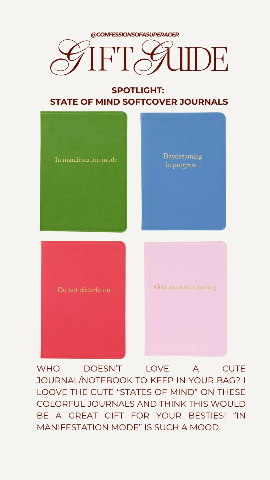 Last-minute gift idea that feels thoughtful and chic ✨ These State of Mind softcover journals are the kind of everyday luxury everyone actually uses. Perfect size to keep in your bag, gift to your bestie, or start fresh in the new year. The playful phrases + colorful covers make them such a fun, affordable stocking stuffer or small holiday gift.

Whether you’re journaling, manifesting, note-taking, or goal-setting, these are perfect for women’s gift ideas, cute journals, aesthetic notebooks, and stocking stuffers your besties will love. “In manifestation mode” is truly a whole mood 💭


#giftguide #stockingstuffers #journals #notebooklove #holidaygiftideas #giftideasforwomen #ltkfinds #ltkholiday #ltkunder25 #aestheticgifts #newyearjournaling #confessionsofasuperager 

 

#LTKSaleAlert #LTKGiftGuide #LTKHoliday