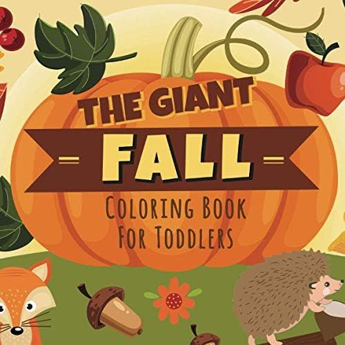 Giant Fall Coloring Book For Toddlers: Full of Large Simple Fun Autumn Images for Kids Age 2-4 to... | Amazon (US)