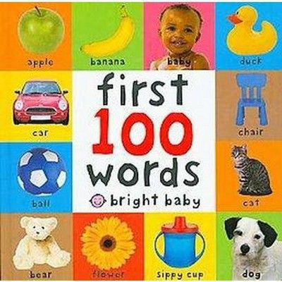First 100 Words (Bright Baby Series) First Edition by Roger Priddy (Board Book) by Roger Priddy | Target