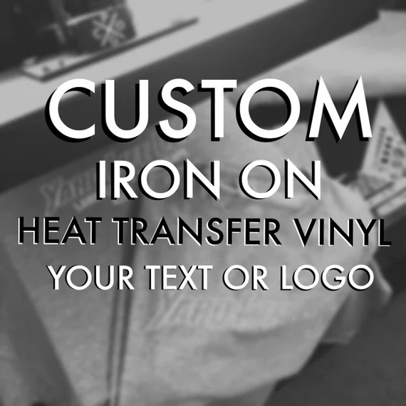 Custom Iron On Heat Transfer Vinyl - Your Logo, Image or Text - Colors available - Lots of Sizes ... | Etsy (US)