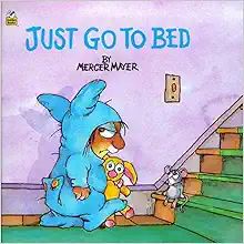 Just Go to Bed (Little Critter) (Pictureback(R))    Paperback – Picture Book, April 23, 2001 | Amazon (US)