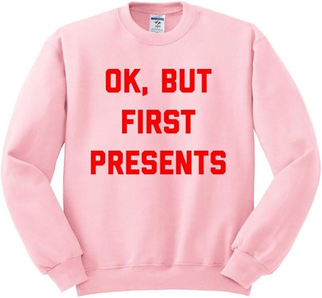 TeesAndTankYou Ok But First Presents Sweatshirt Unisex | Amazon (US)