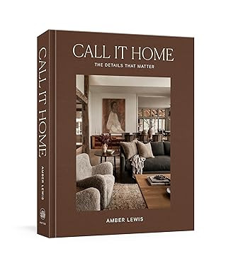 Call It Home: The Details That Matter      Hardcover – October 17, 2023 | Amazon (US)