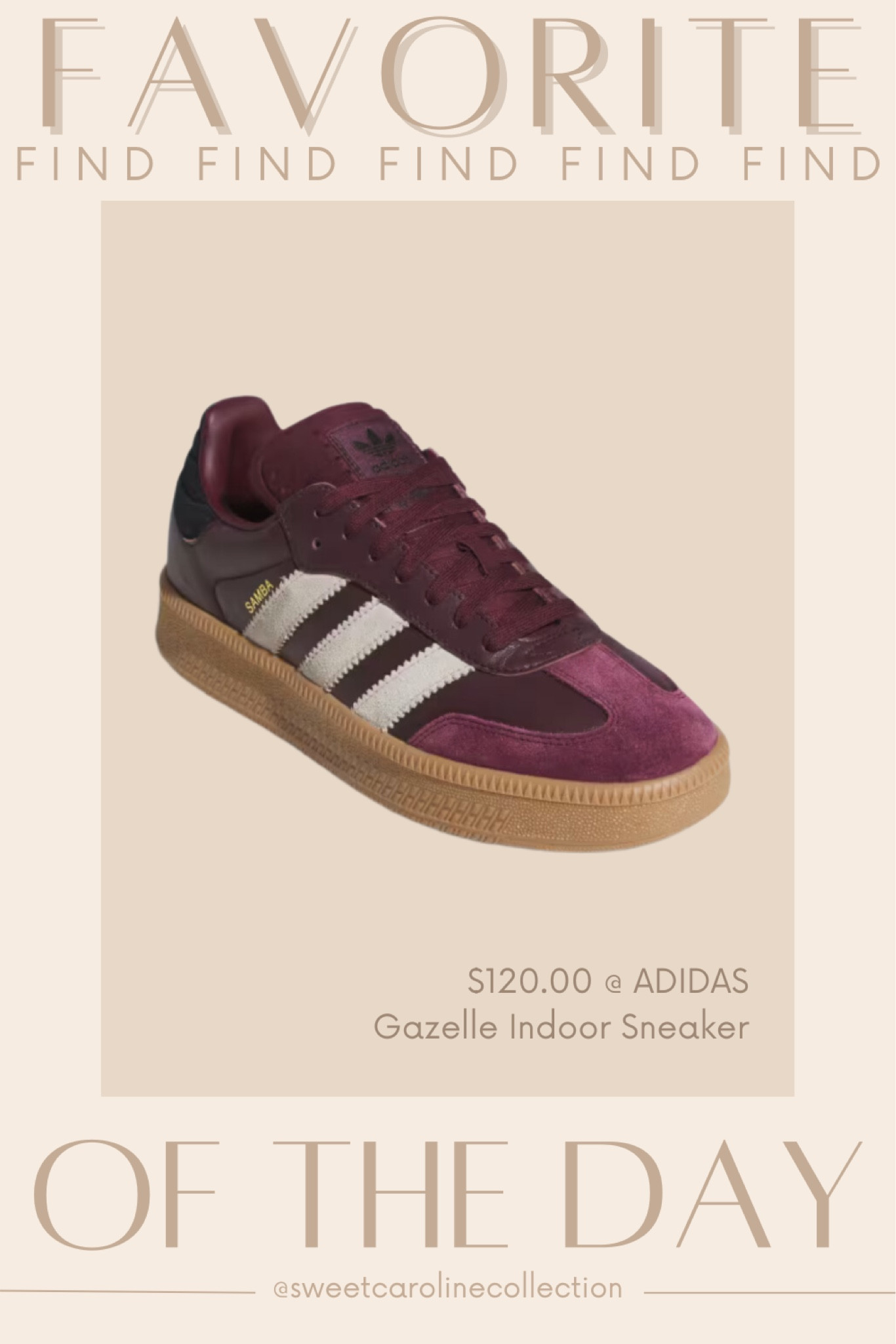 Favorite find of the day 👟

I’m OBSESSED with these Burgundy Gazelles from Adidas!! This is such a fun color for Fall!

Adidas, shoes, sneakers, Nike, Lamp, Serena & Lily, wayfair, Target, pottery barn, faux tree, Walmart, beach house, olive tree, Home Depot, Mango, animal print, home decor, interior design, Anthropologie, agua bendita, one piece swimsuit, Lisa Says Gah, one piece swimsuit, swim, Petal+pup, set, summer, Peppermayo, strapless dress, vacation dress, linen dress, shell dress, Petal + pup, Neiman Marcus, agua bendita, free people, Boden, saks fifth Avenue, gottex swimwear, Nordstrom sale, Victoria’s Secret, cleonie swim, & other stories, pac sun, matching set, sabo skirt, pink set, beach outfit, summer outfit, linen set, Amazon, Peppermayo, showpo, Dress, revolve, Elliatt, floral dress, rosette dress, Amanda uprichard, romper, Heartloom, free people, ASTR, MISA, cleobella, majorelle, Zimmermann, loveshackfancy, likely, yumi Kim, rails, Bardot, floral dress, wedding guest dress, Rachel Parcell, white dress, bride, wedding, Shopbop, English factory, heels, mules, Steve Madden, Tony Bianco, target, Anthropologie, Rachel parcell, workwear, sweater, dress, mini dress, midi dress, work dress, Tory Burch, neiman Marcus, Shoes, heels, mules, slingbacks, Sam Edelman, Prada, lululemon, shoulder bag, tote, top handle bag, belt bag, jacquemus, DSW, Macys, tuckernuck, lulus, revolve, ASTR, petal and pup, show me your mumu, Nine West, j.crew, coach, Chinese laundry, dolce vita, journee, Bag, purse, coach, bow, shoulder bag, accessories, coachtopia, love, new arrival, best seller, must have, most wanted, designer, loeffler Randall, dsw, musinsa, Amazon, dupe, radley London, affordable, under 300, under 200, under 100, sale, gift idea, gift guide, spring style, summer fashion, shoes, classy, sweet Caroline collection

#LTKfindsunder100 #LTKtravel

#LTKSeasonal #LTKShoeCrush #LTKFindsUnder100