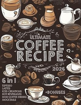 The Ultimate Coffee Recipe Book: Unlock 180 Creative Coffee Delights for Enthusiasts      Paperba... | Amazon (US)