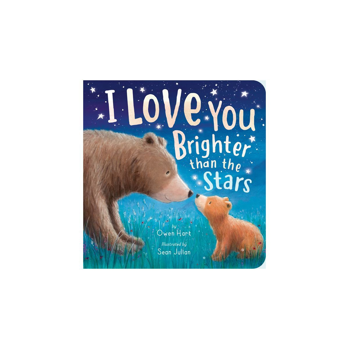 I Love You Brighter Than the Stars - by  Owen Hart (Board Book) | Target