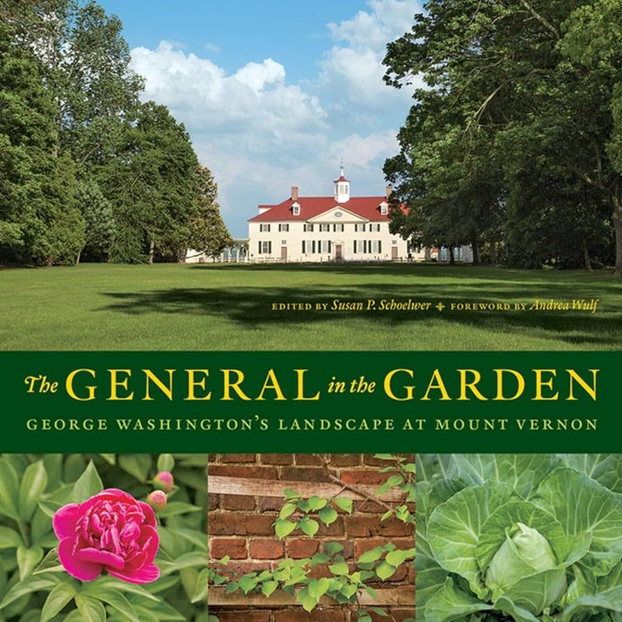 The General in the Garden: George Washington's Landscape at Mount Vernon | Amazon (US)