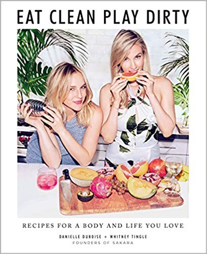 Eat Clean, Play Dirty: Recipes for a Body and Life You Love by the Founders of Sakara Life | Amazon (US)