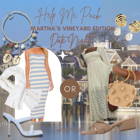 Help me pack
Martha’s Vineyard edition 
Date night 
Beach vacation 
Beach dress
Date night dress
Outfit for date night
Summer charm necklace
Striped dress
Strapless dress
White dress
Maxi dress
Free people dress
Long sleeve dress
White maxi
Woven purse
Embellished purse 
She’ll earrings
Gold earrings
Pearl earrings 
Blanket scarf on sale
Barefoot dreams on sale
Blue heel
Date night show
Neutral sandal
Brown sandal
Dress sandals

#LTKStyleTip #LTKItBag #LTKTravel