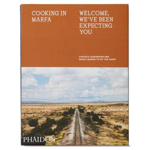 Phaidon Cooking in Marfa Hardback Book | Kathy Kuo Home