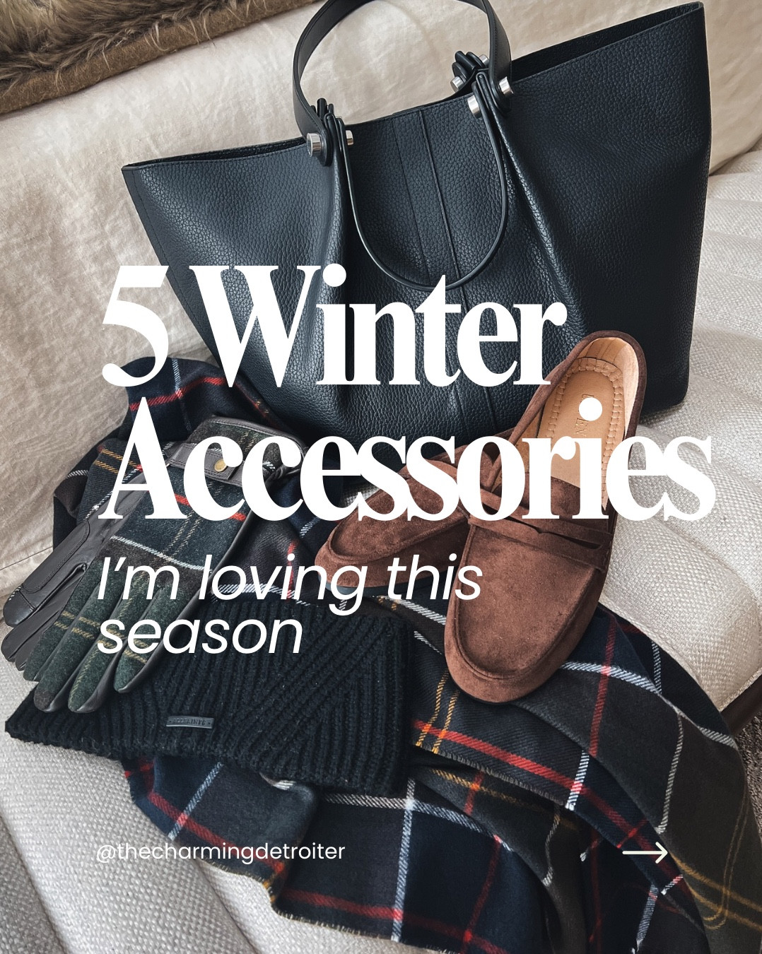 Winter accessories can completely change the feel of an outfit. And these are the five I reach for constantly during the colder months! They’re simple, functional, and easy to pair with everything in a winter wardrobe.
Save this if you’re refreshing your cold-weather accessories or planning holiday outfits.


#winteraccessories #winterstyle2025 #coldweatherstyle #plaidscarf #leathertote #winteroutfitideas #cozyaccessories #winterfashioninspo #classicstyle #elevatedstyle #wintercapsulewardrobe #lifestyleinspo #winterfavorites #minimalstyle #capsulewardrobeideas

#LTKHoliday #LTKGiftGuide #LTKSeasonal