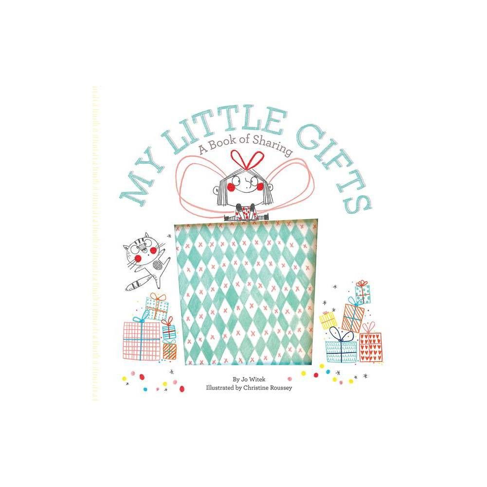 My Little Gifts : A Book of Sharing - (Growing Hearts) by Jo Witek (School And Library) | Target