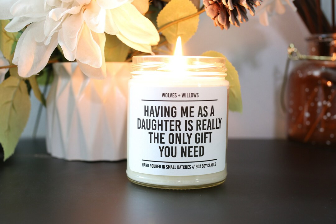 Mother's Day Gift For Mom from Daughter, Having Me As A Daughter Soy Candle, Sarcastic Mom Gift, ... | Etsy (US)