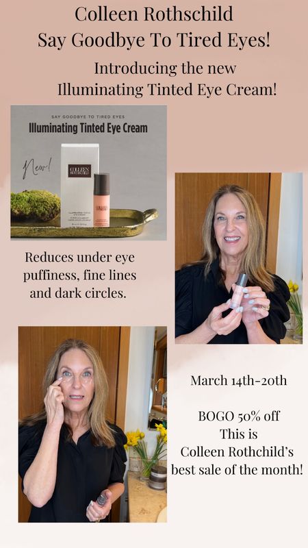 Say goodbye to tired eyes! 
Introducing Colleen Rothschild’s Illuminating Tinted Eye Cream.  
It strives to reduce under-eye puffiness, fine lines, dehydration and dark circles. 

BOGO 50% off using code: Lucky50. 

I think you will love the way it feels. 
@colleenrothschild
#CRPartner



#LTKunder50 #LTKunder100 #LTKbeauty