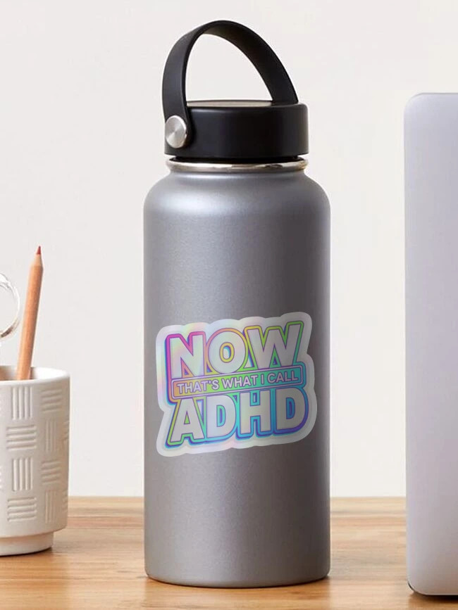 Now That's What I Call ADHD Sticker | Redbubble (US)