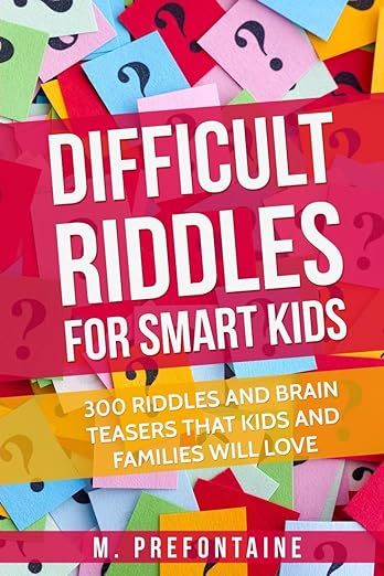 Difficult Riddles For Smart Kids: 300 Difficult Riddles And Brain Teasers Families Will Love (Thi... | Amazon (US)