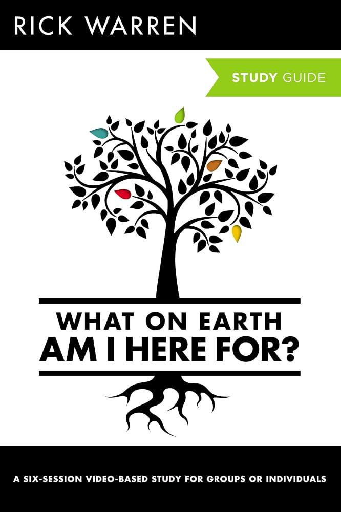 What On Earth Am I Here For? Bible Study Guide (The Purpose Driven Life) | Amazon (US)