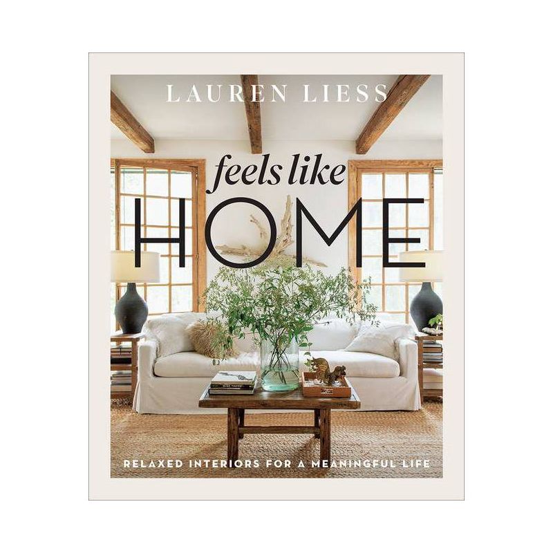 Feels Like Home - by  Lauren Liess (Hardcover) | Target