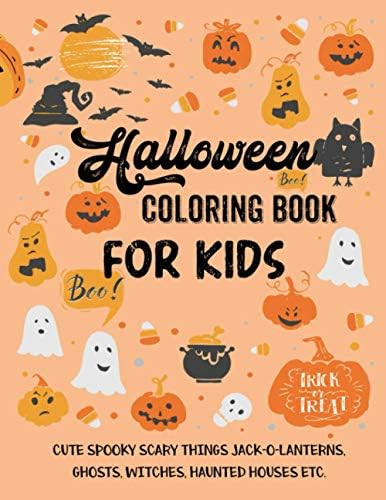 Halloween Coloring Book for Kids: A Collection of Coloring Pages with Cute Spooky Scary Things Su... | Amazon (US)