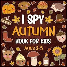 I Spy Autumn Book for Kids Ages 2-5: Fall Activity Book for Kids, Interactive Guessing Game and C... | Amazon (US)
