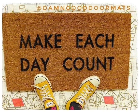 Make each day count motivational inspirational quote mantra doormat gift housewarming boho hippy ... | Etsy (US)