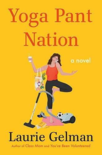 Yoga Pant Nation: A Novel (Class Mom Book 3) | Amazon (US)