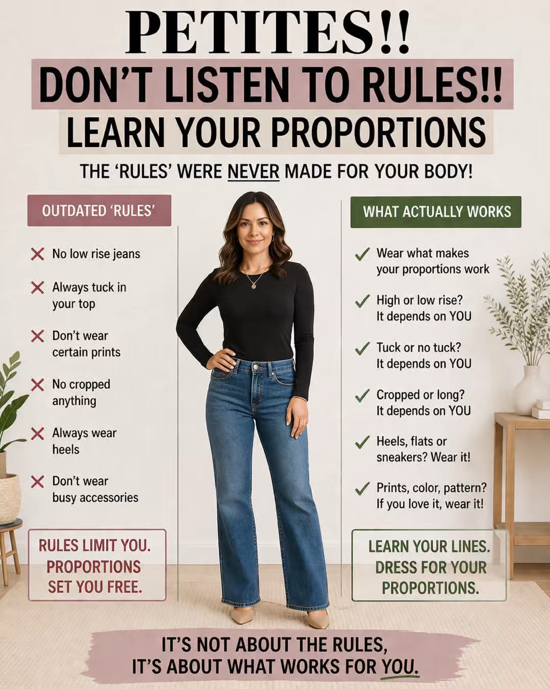 Hey petites! Don’t listen to rules! Learn your proportions instead! 