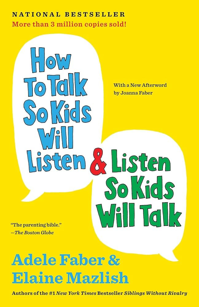 How to Talk So Kids Will Listen & Listen So Kids Will Talk (The How To Talk Series) | Amazon (US)