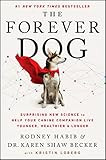 The Forever Dog: Surprising New Science to Help Your Canine Companion Live Younger, Healthier, an... | Amazon (US)