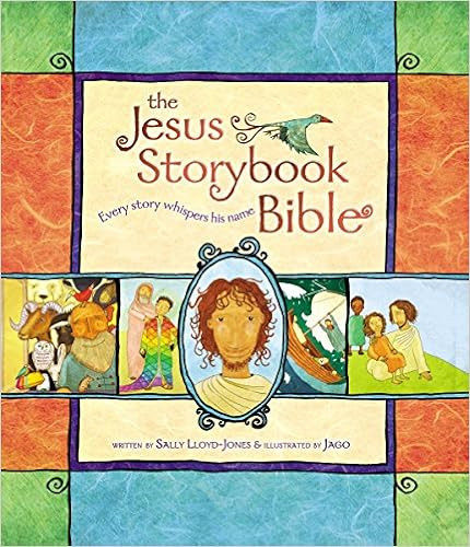 The Jesus Storybook Bible: Every Story Whispers His Name: Sally Lloyd-Jones, Jago: 9780310708254:... | Amazon (US)