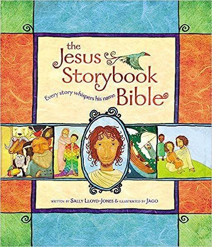 The Jesus Storybook Bible: Every Story Whispers His Name: Sally Lloyd-Jones, Jago: 9780310708254:... | Amazon (US)