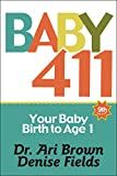 Baby 411: Your Baby, Birth to Age 1! Everything you wanted to know but were afraid to ask about your | Amazon (US)