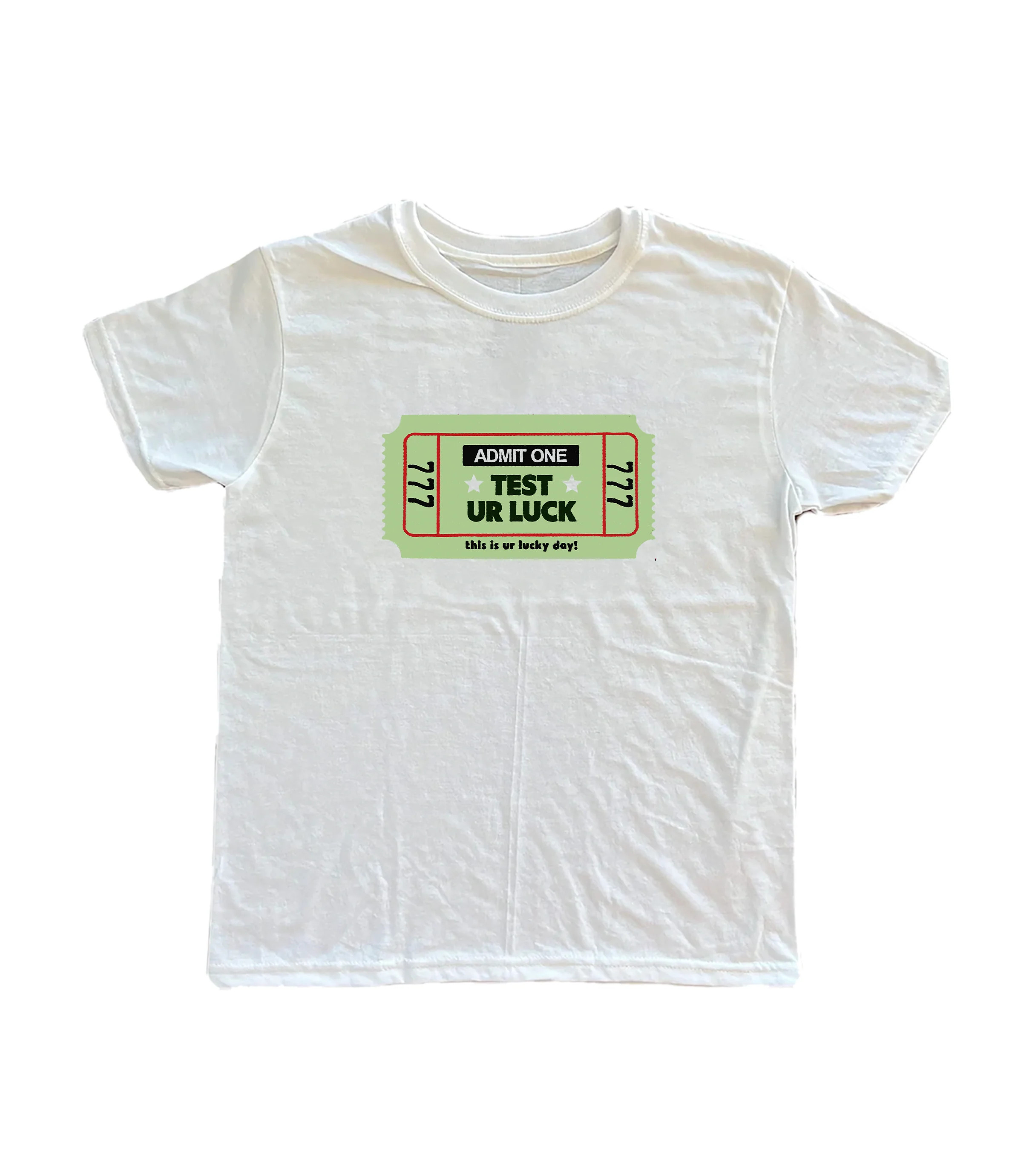 Ticket To Test Ur Luck T-Shirt | Shop Kristin Jones