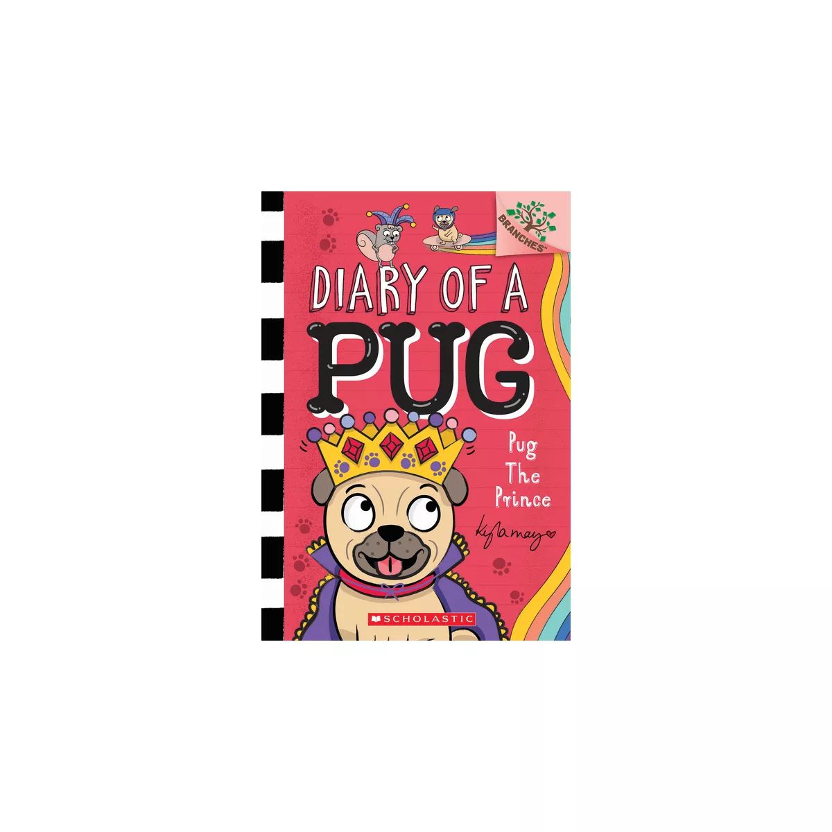 Pug the Prince: A Branches Book (Diary of a Pug #9) - by Kyla May | Target
