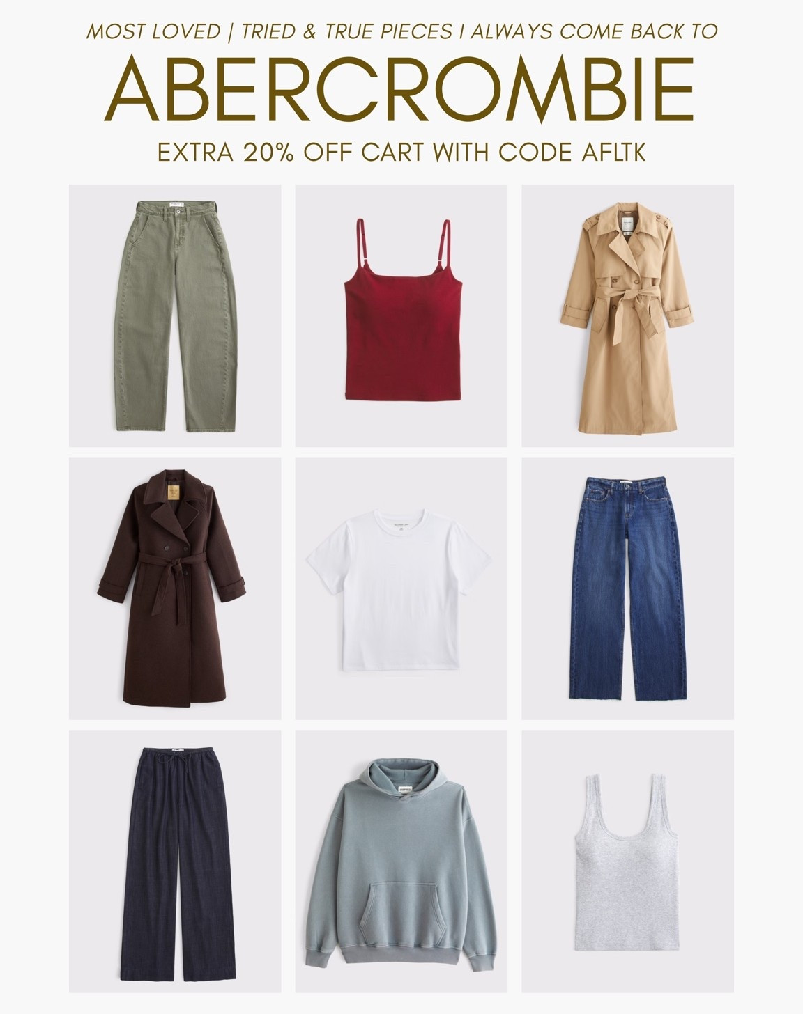 [10/10/26] Abercrombie Most Loved | Extra 20% off cart with code AFLTK 🤍

*Use code AFLTK to get an additional 20% off almost everything in stores and online at checkout from October 10, 2026 to October 11, 2026 in US/CA. Exclusions apply. See details online.