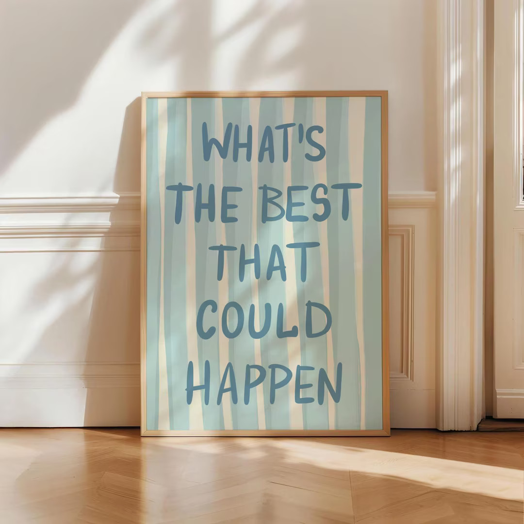 What's the Best That Could Happen Cute Quote Poster Uplifting Quote Art Print Light Blue Stripes ... | Etsy (US)