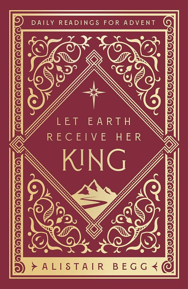 Let Earth Receive Her King: Daily Readings for Advent (Advent devotional using the whole Bible to... | Amazon (US)