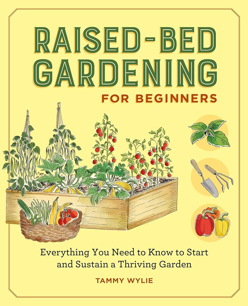 Raised-Bed Gardening for Beginners: Your Guide to Growing Sustainability and Self-Sufficiency | Amazon (US)