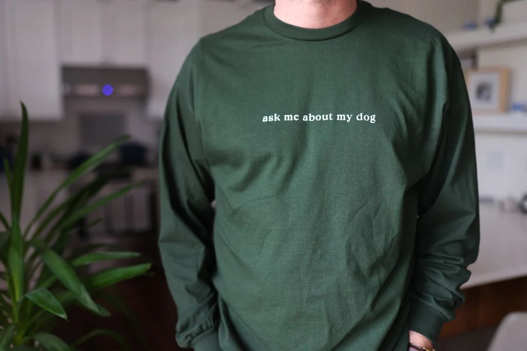 Ask Me About My Dog Long Sleeve Tee Dog Parent Tshirt Dog - Etsy | Etsy (US)