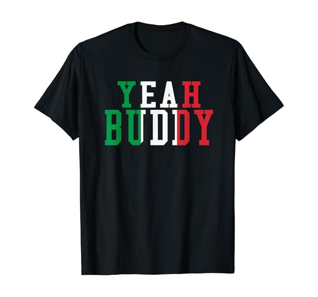 Yeah Buddy Italian Flag Colors T-Shirt | Amazon (US)