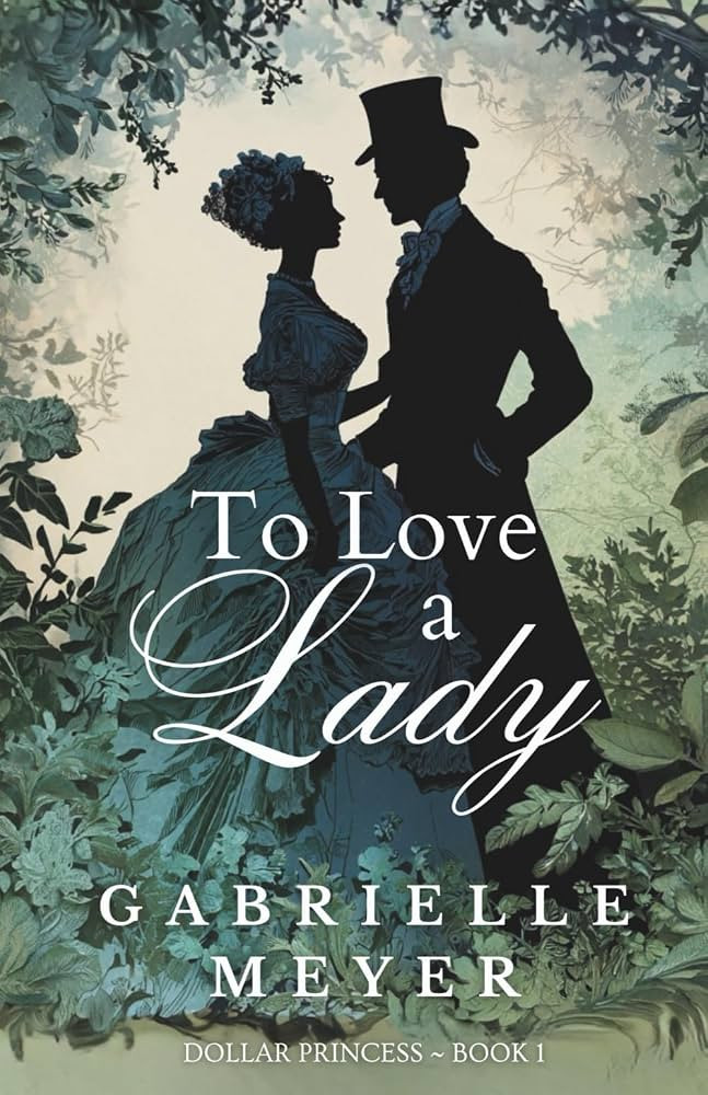 To Love a Lady (Dollar Princess Series: Five Gilded Age Stories Inspired by Movie Musicals) | Amazon (US)