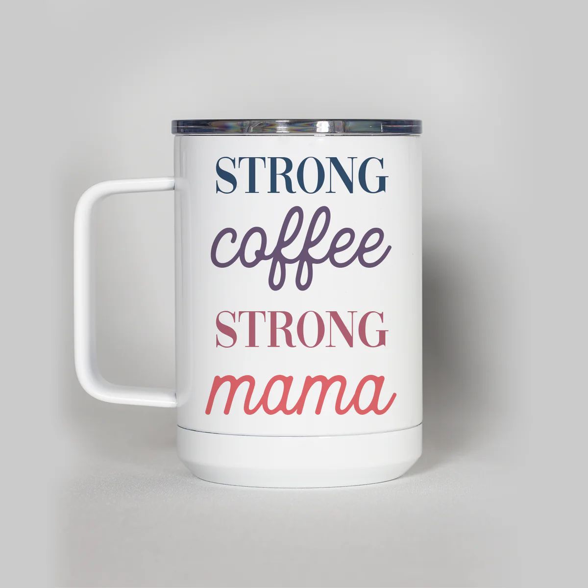 Strong Coffee Strong Mama Travel Mug | Type League Press