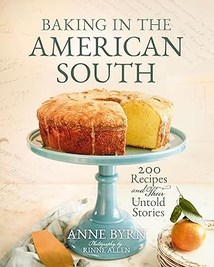 Baking in the American South: 200 Recipes and Their Untold Stories (A Definitive Cookbook Guide t... | Amazon (US)