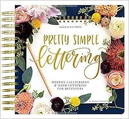 Pretty Simple Lettering: Modern Calligraphy & Hand Lettering for Beginners: A Step by Step Guide ... | Amazon (US)