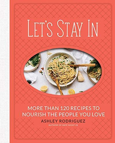 Let's Stay In: More than 120 Recipes to Nourish the People You Love | Amazon (US)