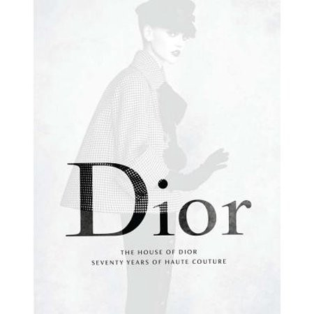 The House of Dior: Seventy Years of Haute Couture | Walmart (US)