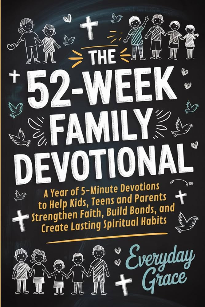 The 52-Week Family Devotional: A Year of 5-Minute Devotions to Help Kids, Teens, and Parents Stre... | Amazon (US)
